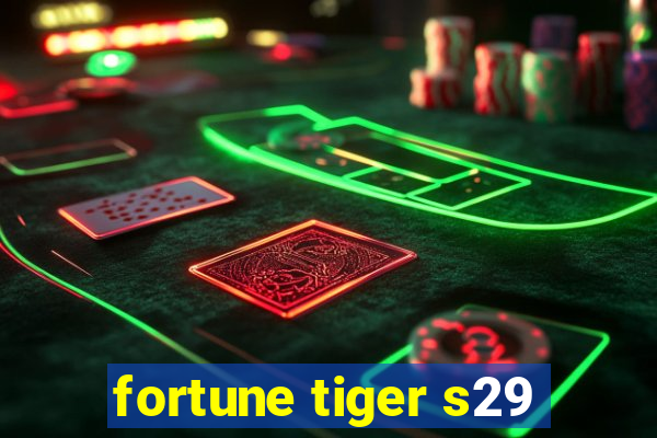 fortune tiger s29